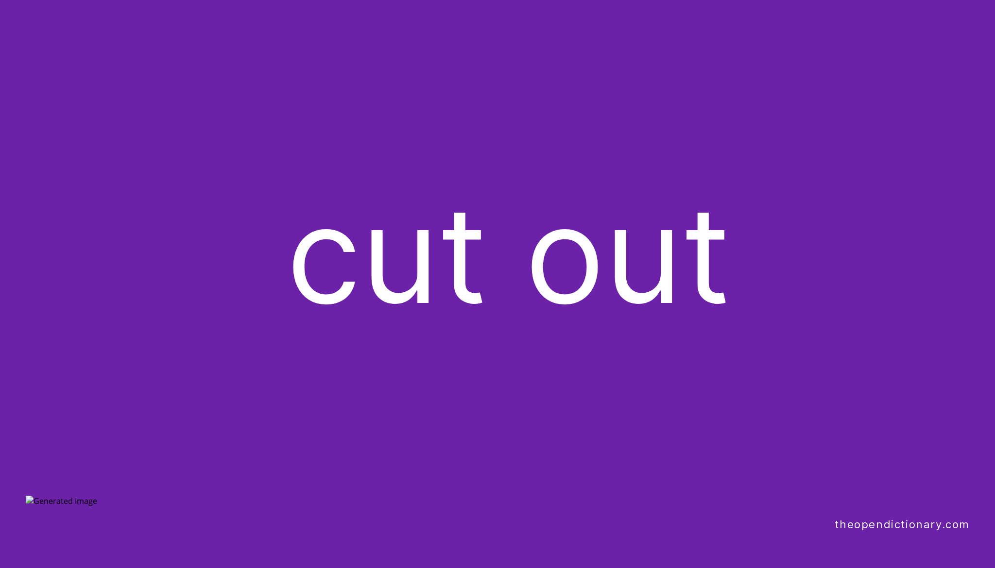 cut-out-phrasal-verb-cut-out-definition-meaning-and-example